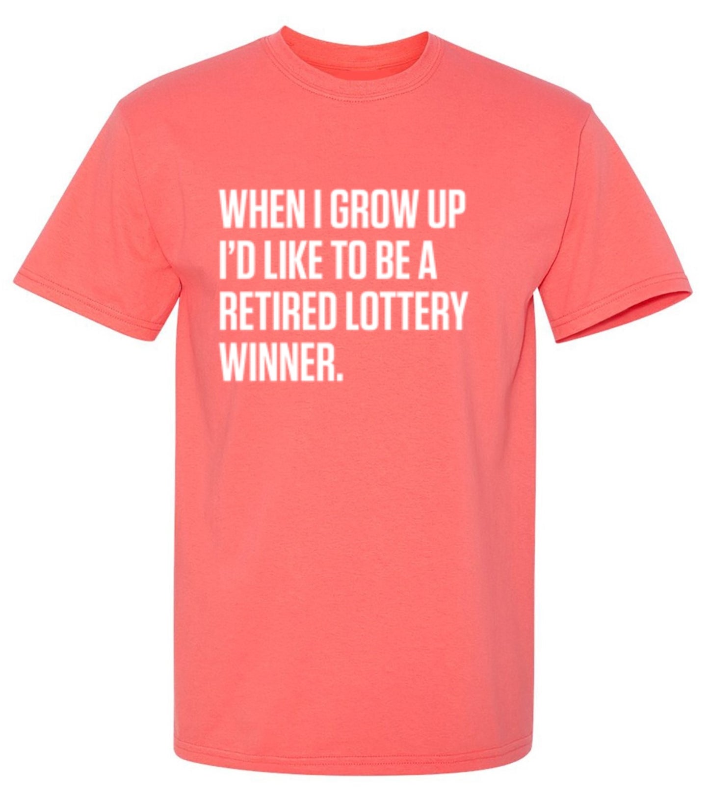 Funny T-Shirts design "When I Grow Up I'd Like To Be A Retired Lottery Winner - Youth"