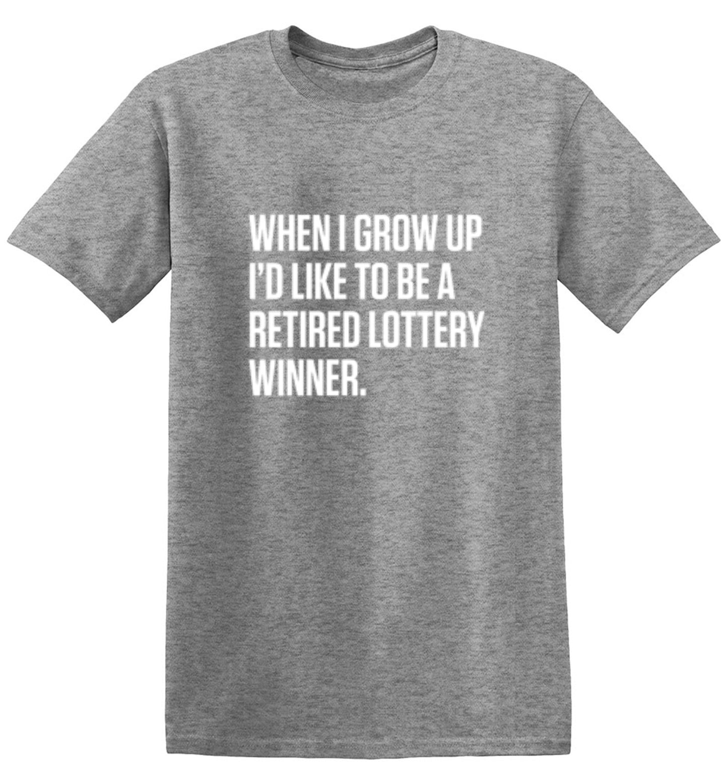 Funny T-Shirts design "When I Grow Up I'd Like To Be A Retired Lottery Winner - Youth"