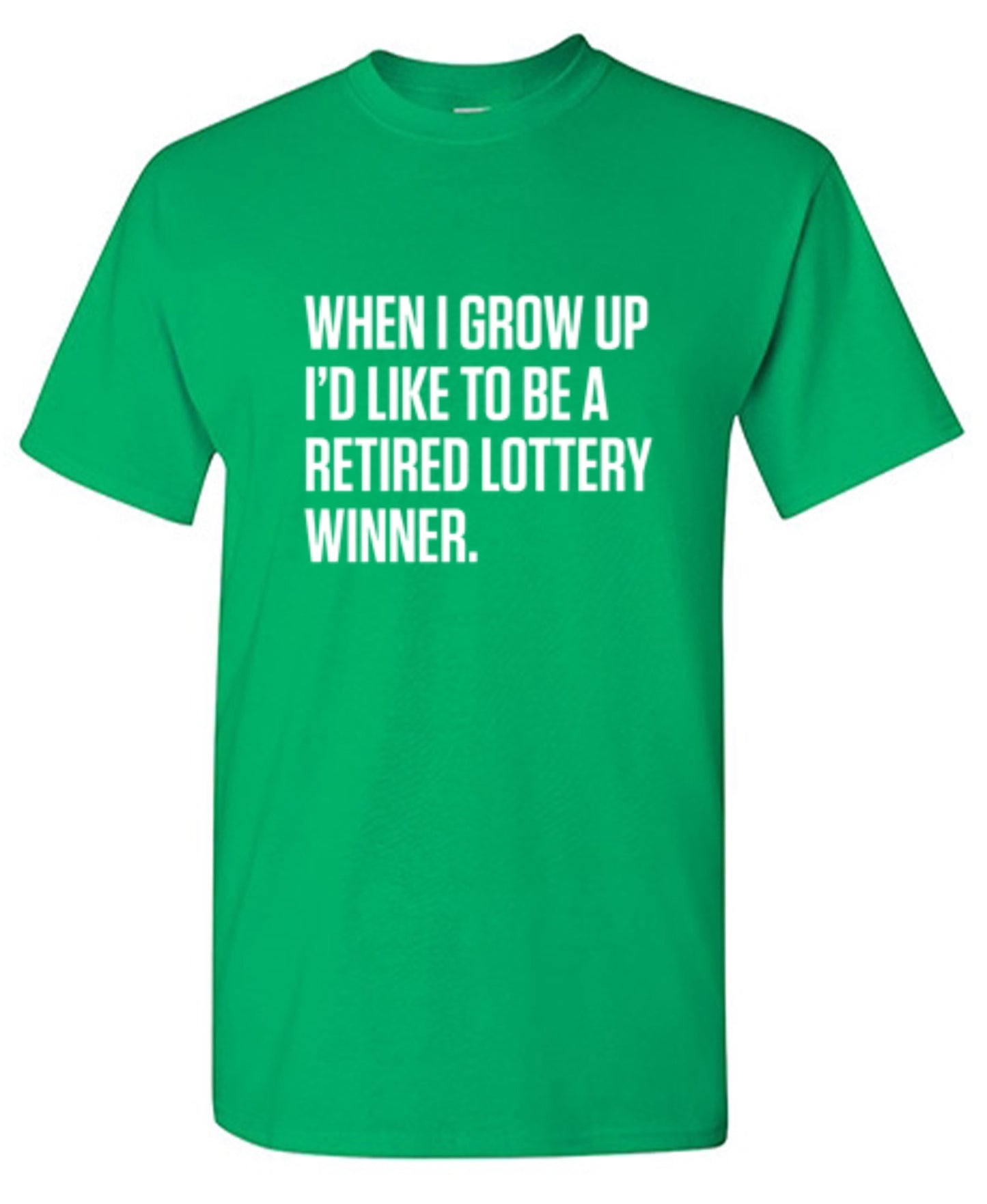 Funny T-Shirts design "When I Grow Up I'd Like To Be A Retired Lottery Winner - Youth"