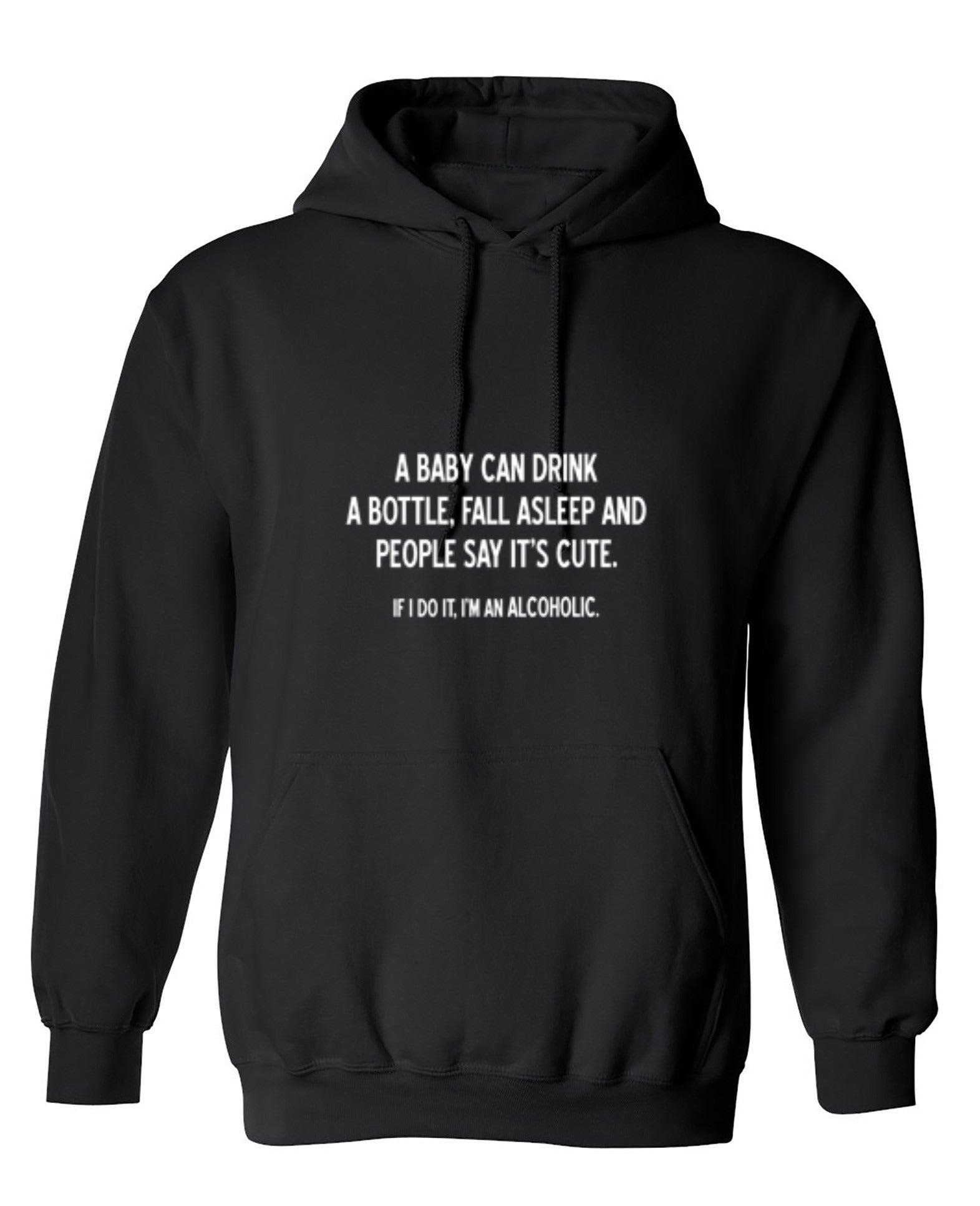 Funny T-Shirts design "A Baby Can Drink A Bottle, Fall Asleep And People Say It's Cute. If I Do, I'm An Alcoholic T-Shirt"
