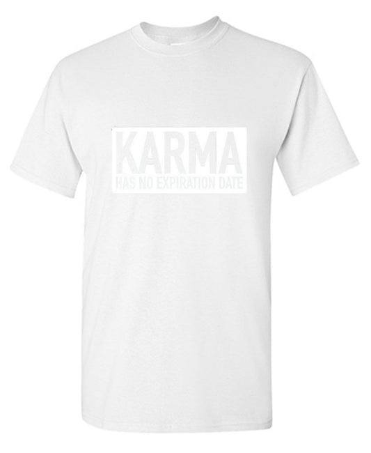 Funny T-Shirts design "Karma Has No Expiration Date"