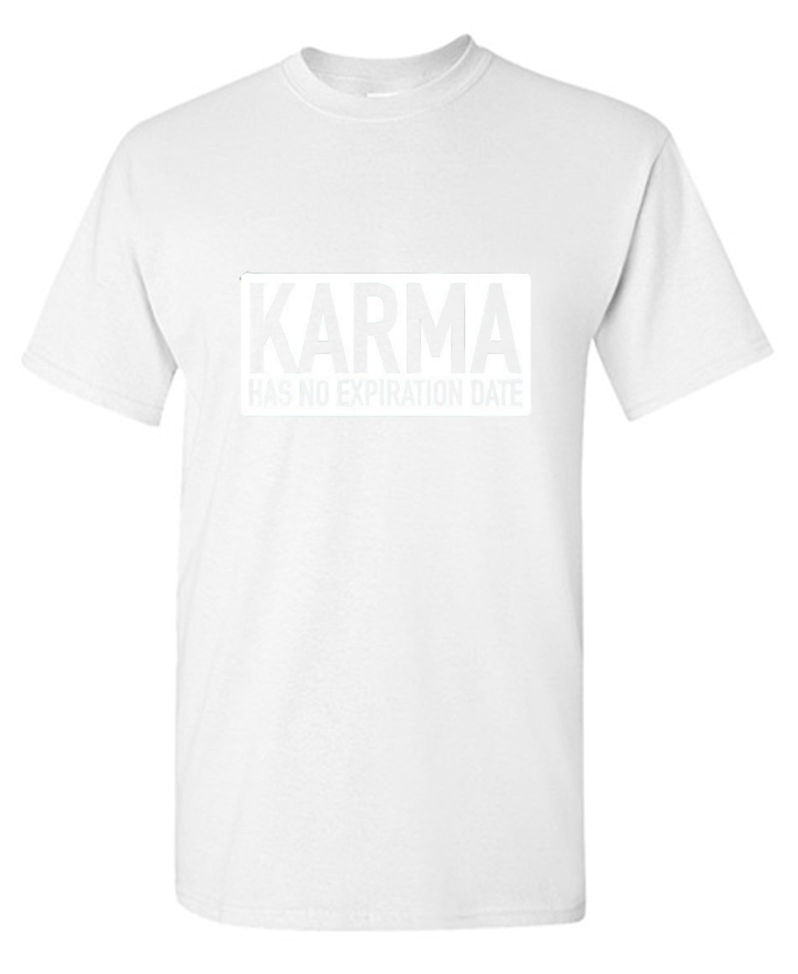 Funny T-Shirts design "Karma Has No Expiration Date"