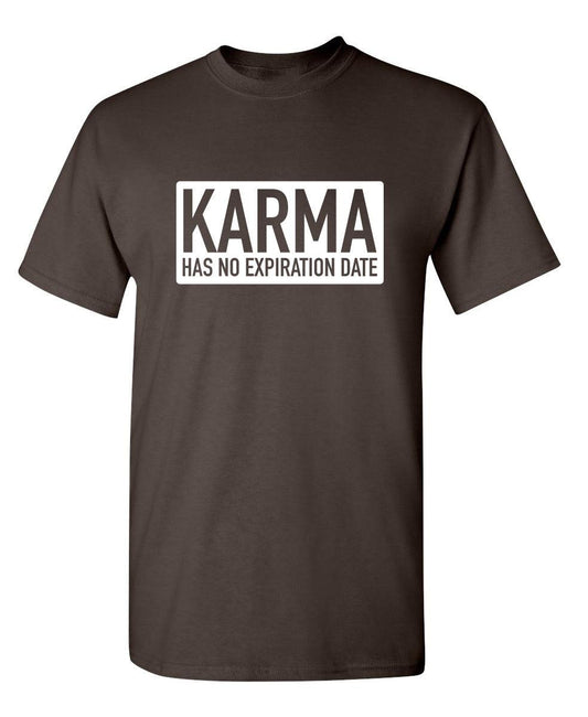 Funny T-Shirts design "Karma Has No Expiration Date"