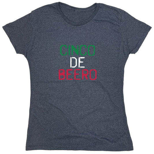 Funny T-Shirts design "Cinco de Beero Funny T-Shirt - Womens"
