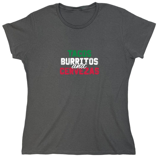 Funny T-Shirts design "Tacos Burritos and Cervezas Funny T-Shirt - Womens"