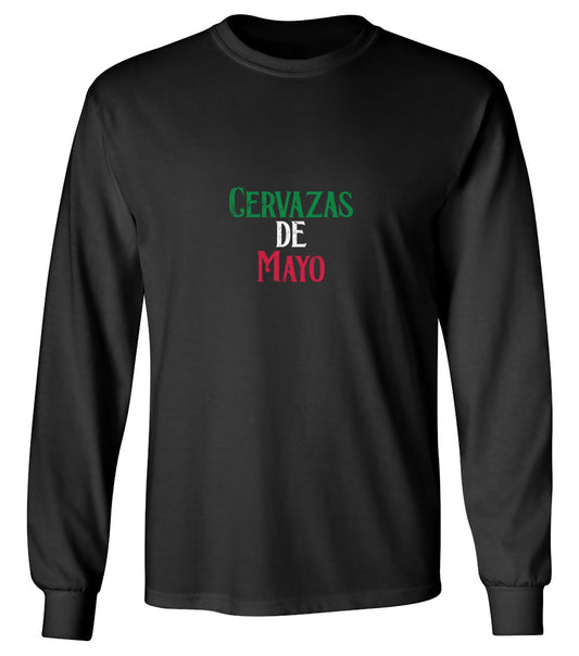 Funny T-Shirts design "Cervezas de Mayo Funny T shirt - Long Sleeve"