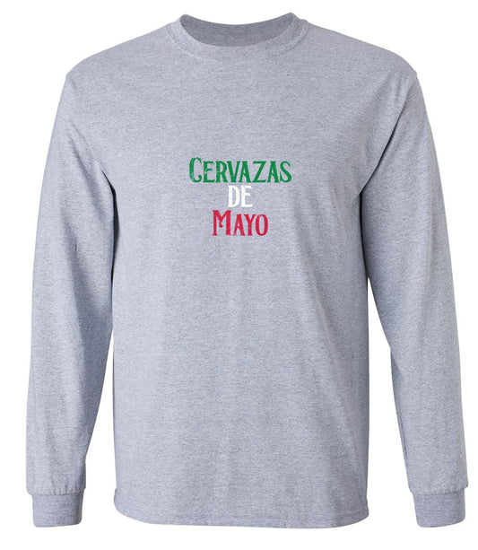 Funny T-Shirts design "Cervezas de Mayo Funny T shirt - Long Sleeve"