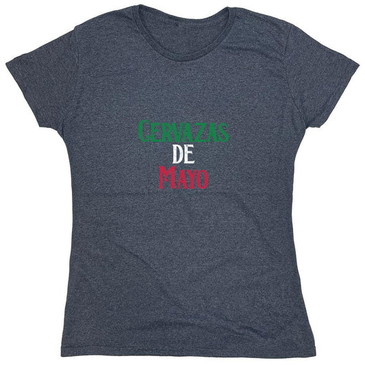 Funny T-Shirts design "Cervezas de Mayo Funny T shirt - Womens"