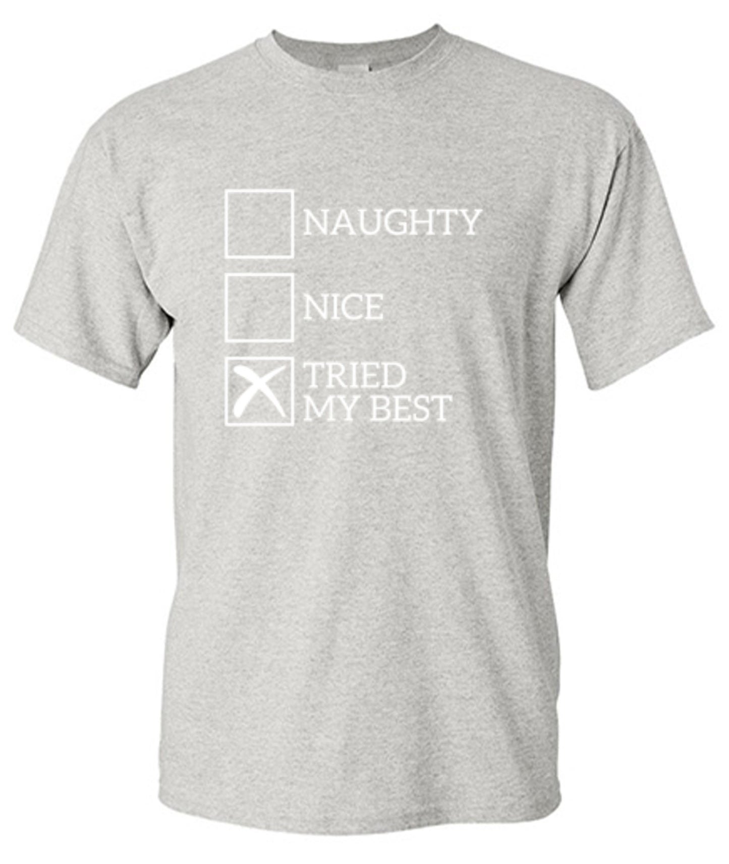 Funny T-Shirts design "Naughty Nice Tried My Best T-Shirt"
