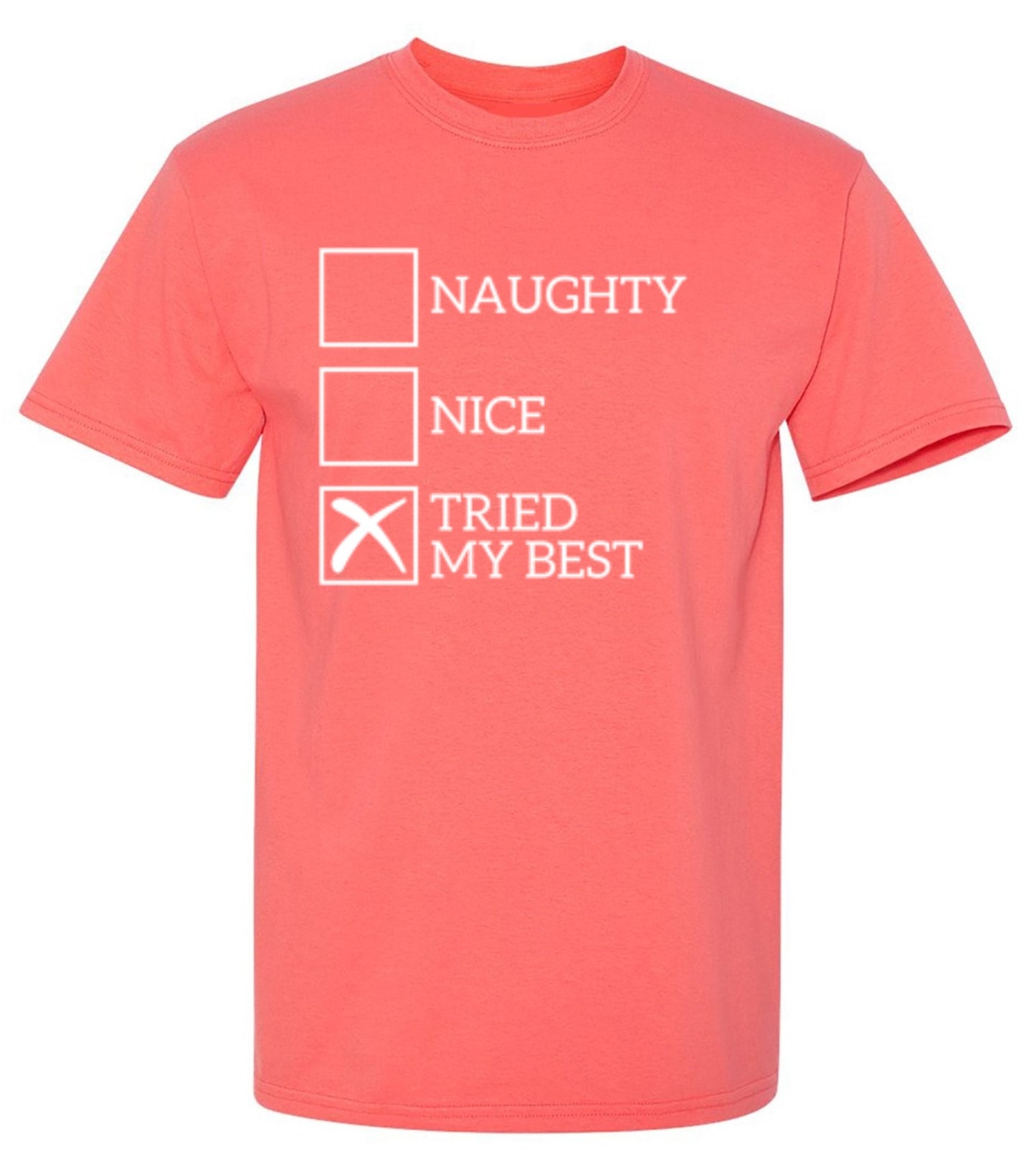Funny T-Shirts design "Naughty Nice Tried My Best T-Shirt"