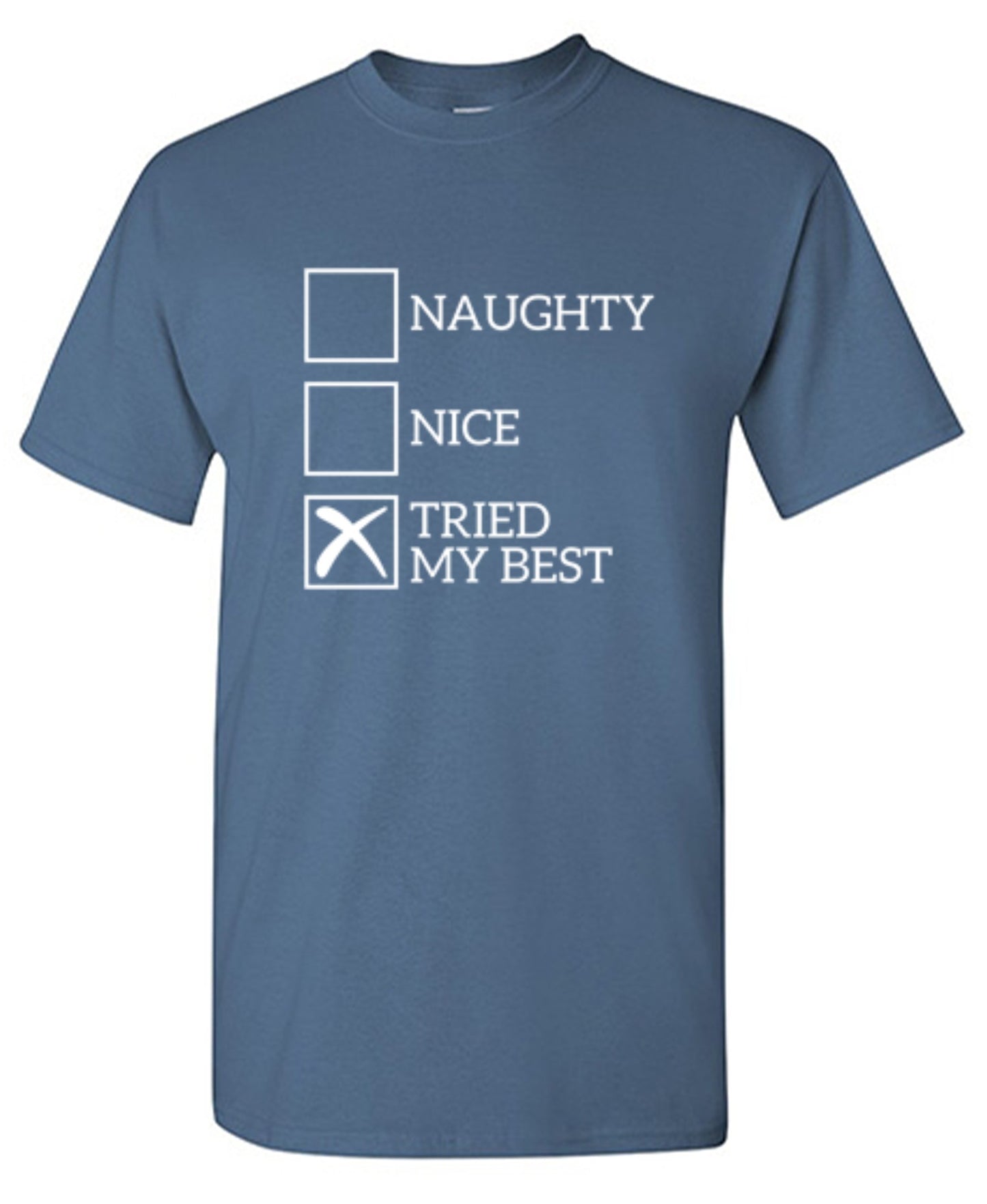 Funny T-Shirts design "Naughty Nice Tried My Best T-Shirt"