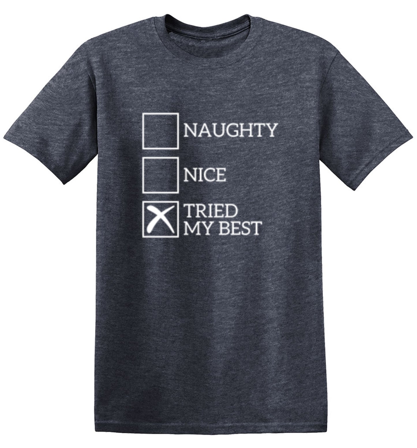 Funny T-Shirts design "Naughty Nice Tried My Best T-Shirt"