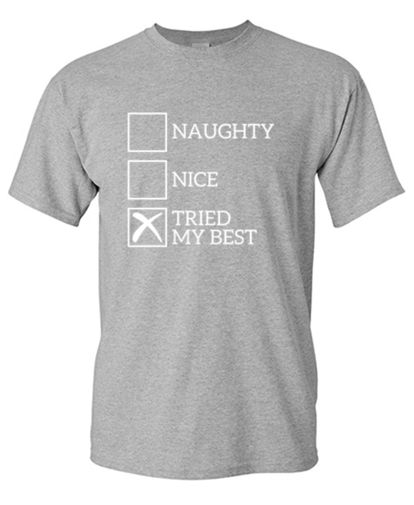 Funny T-Shirts design "Naughty Nice Tried My Best T-Shirt"