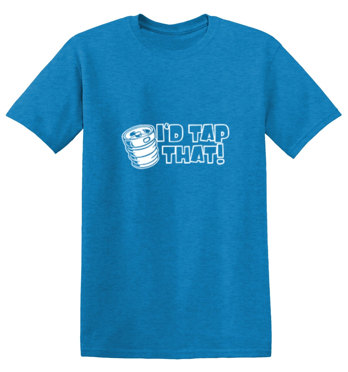 Funny T-Shirts design "I'd Tap That T-Shirt"
