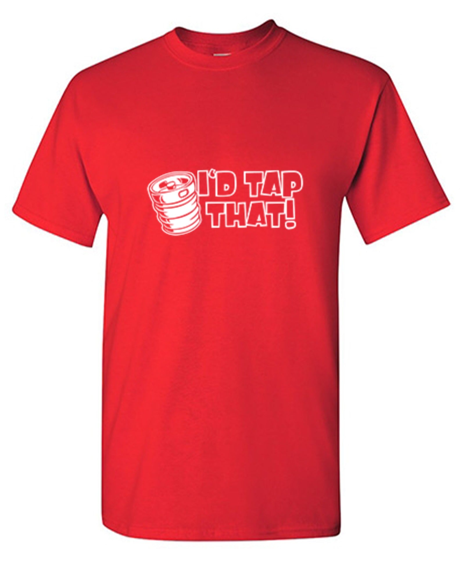 Funny T-Shirts design "I'd Tap That T-Shirt"