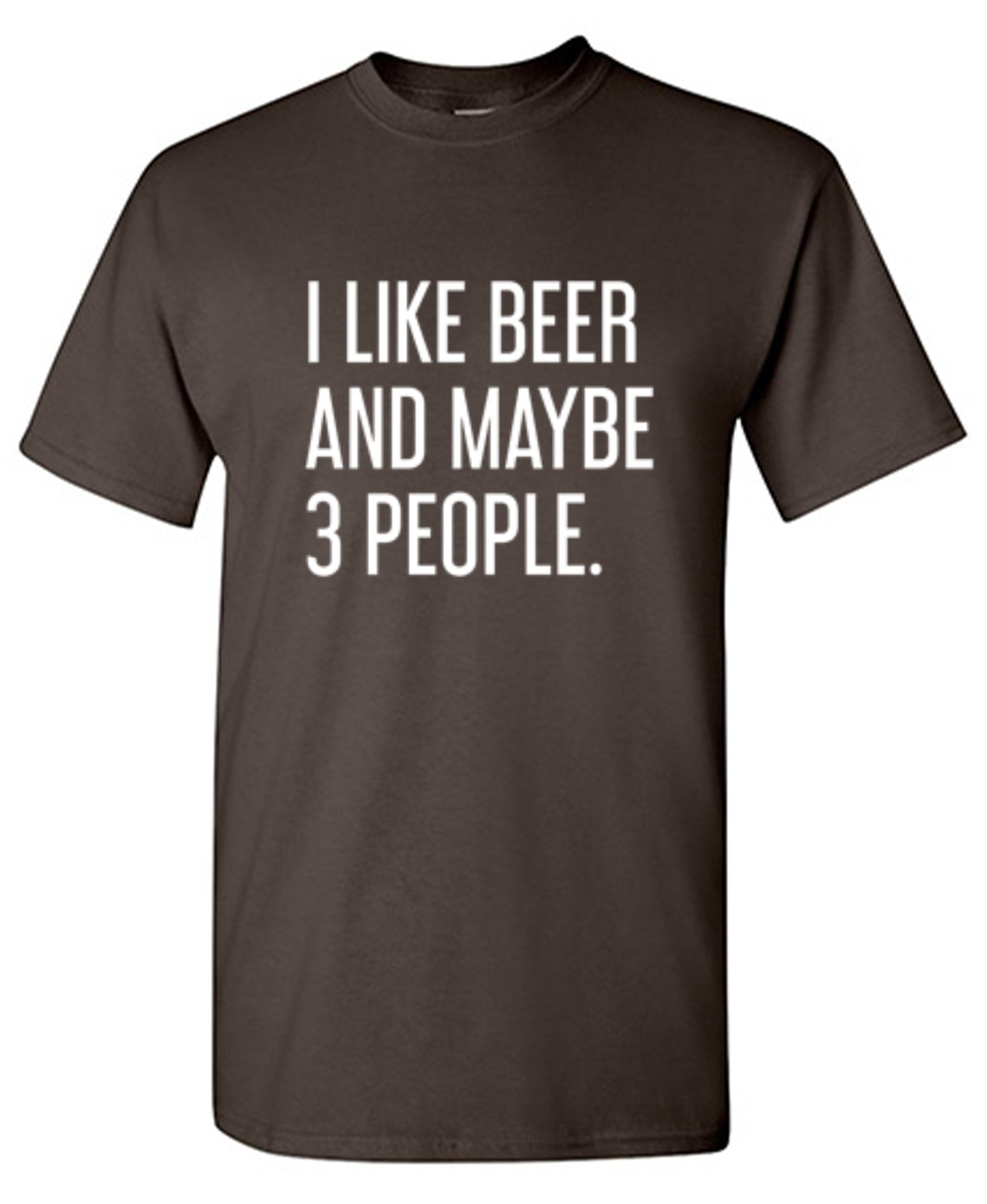 Funny T-Shirts design "I Like Beer And Maybe 3 People T-Shirt"