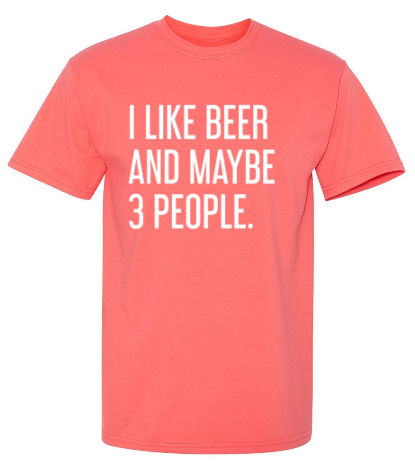 Funny T-Shirts design "I Like Beer And Maybe 3 People T-Shirt"