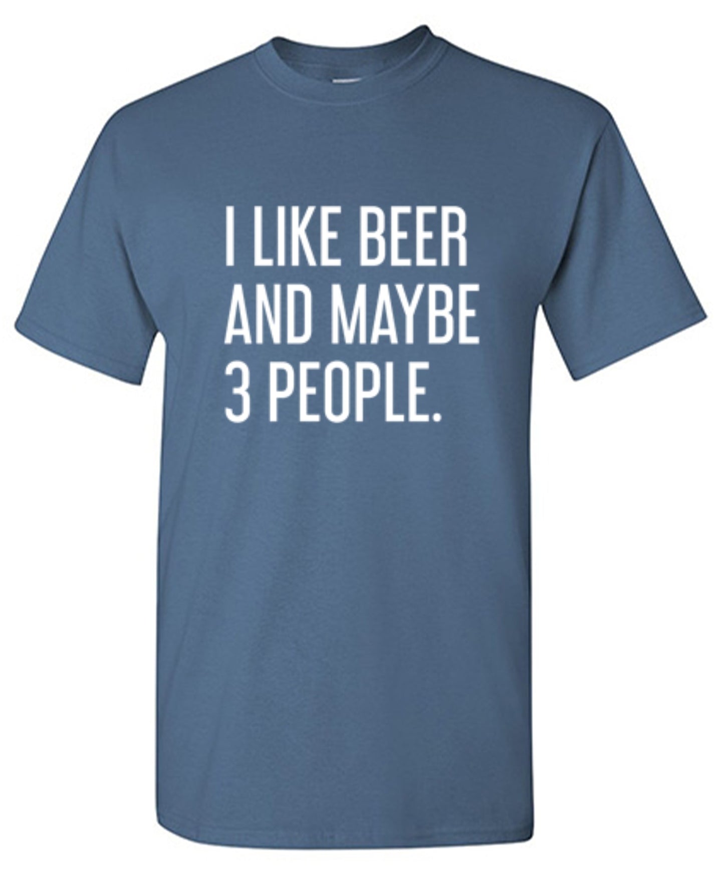 Funny T-Shirts design "I Like Beer And Maybe 3 People T-Shirt"