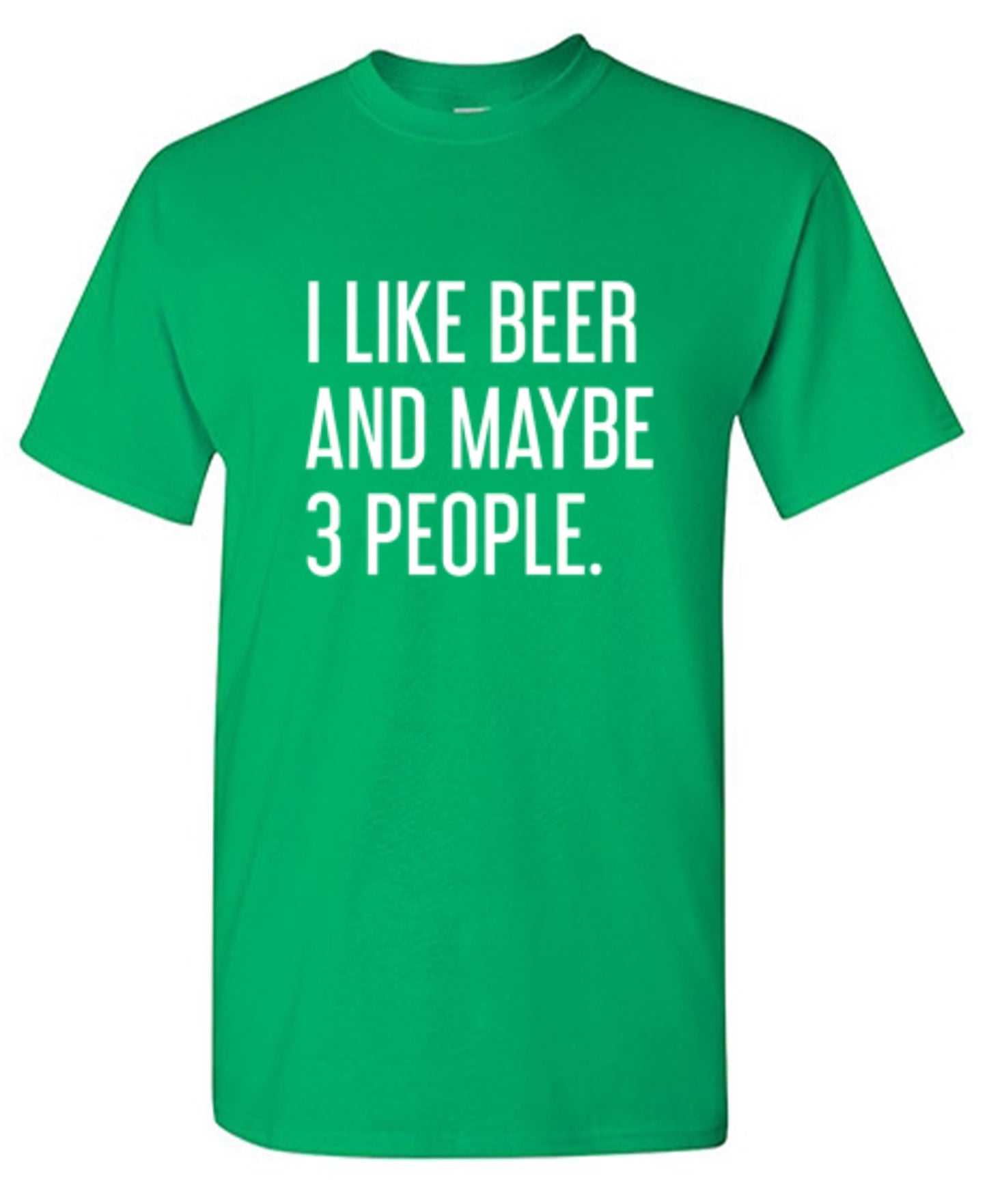 Funny T-Shirts design "I Like Beer And Maybe 3 People T-Shirt"