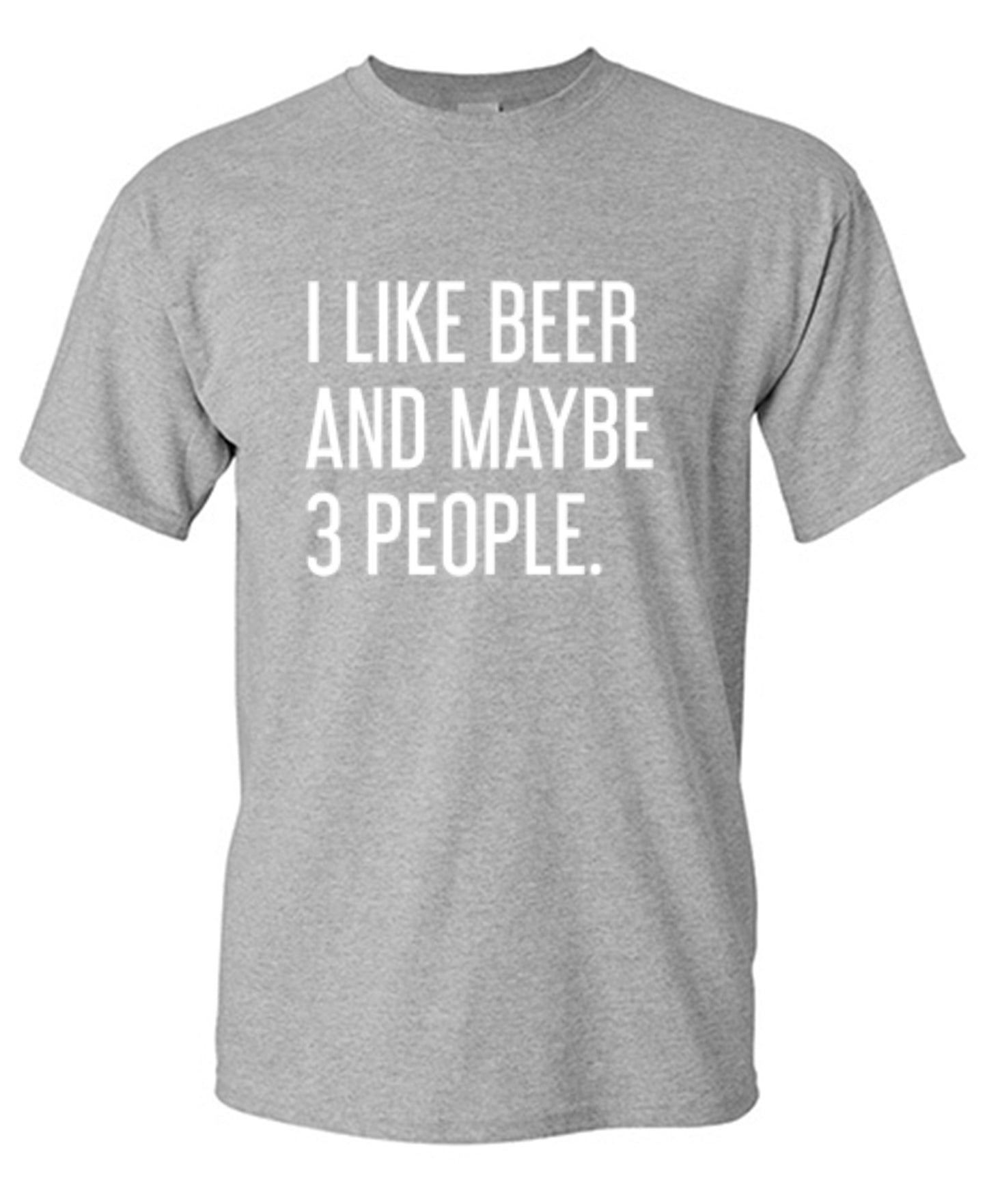 Funny T-Shirts design "I Like Beer And Maybe 3 People T-Shirt"