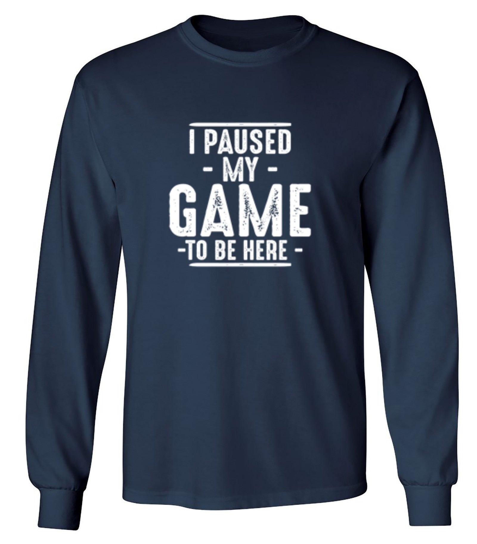 Funny T-Shirts design "I Paused My Game To Be Here  T-Shirt"