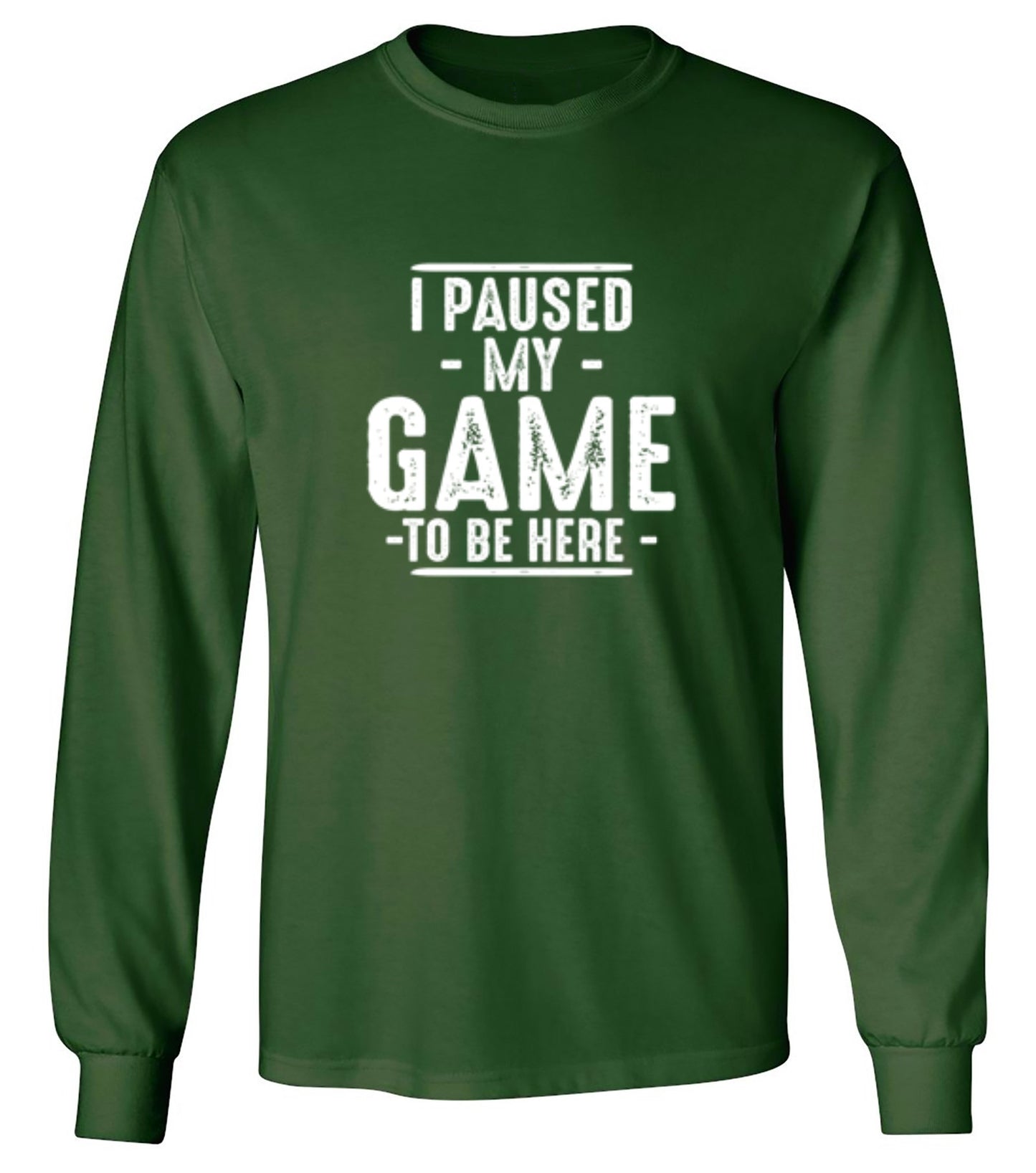 Funny T-Shirts design "I Paused My Game To Be Here  T-Shirt"