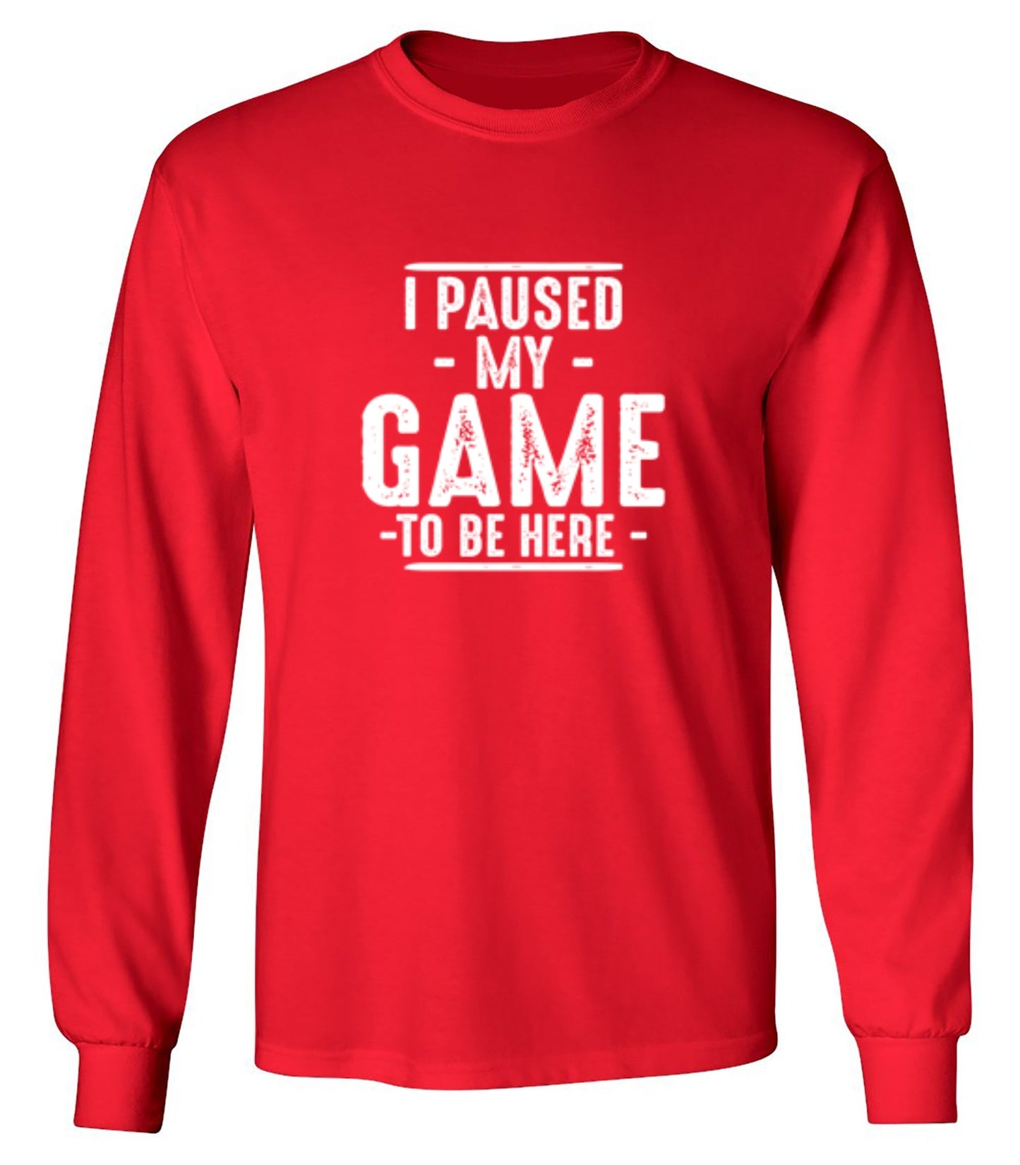 Funny T-Shirts design "I Paused My Game To Be Here  T-Shirt"