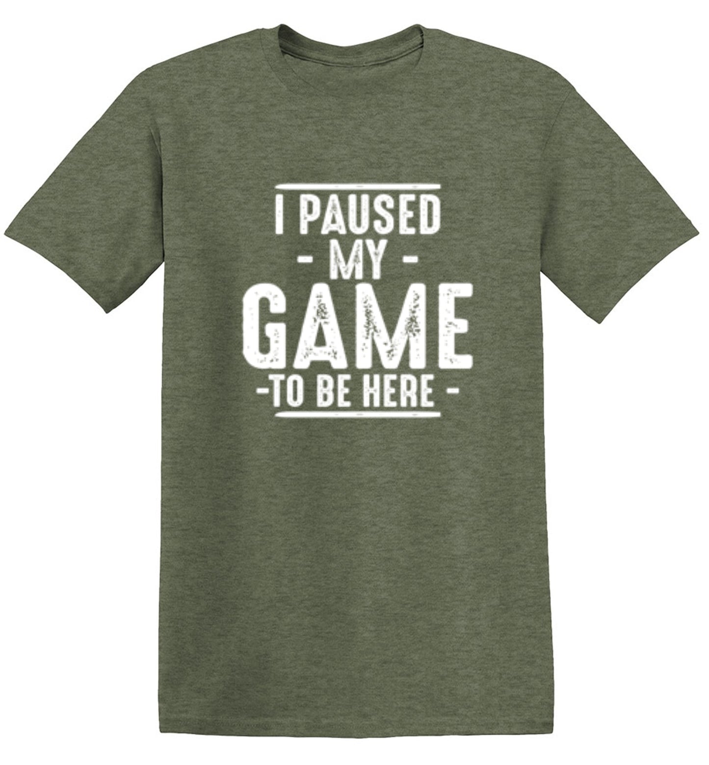 Funny T-Shirts design "I Paused My Game To Be Here  T-Shirt"