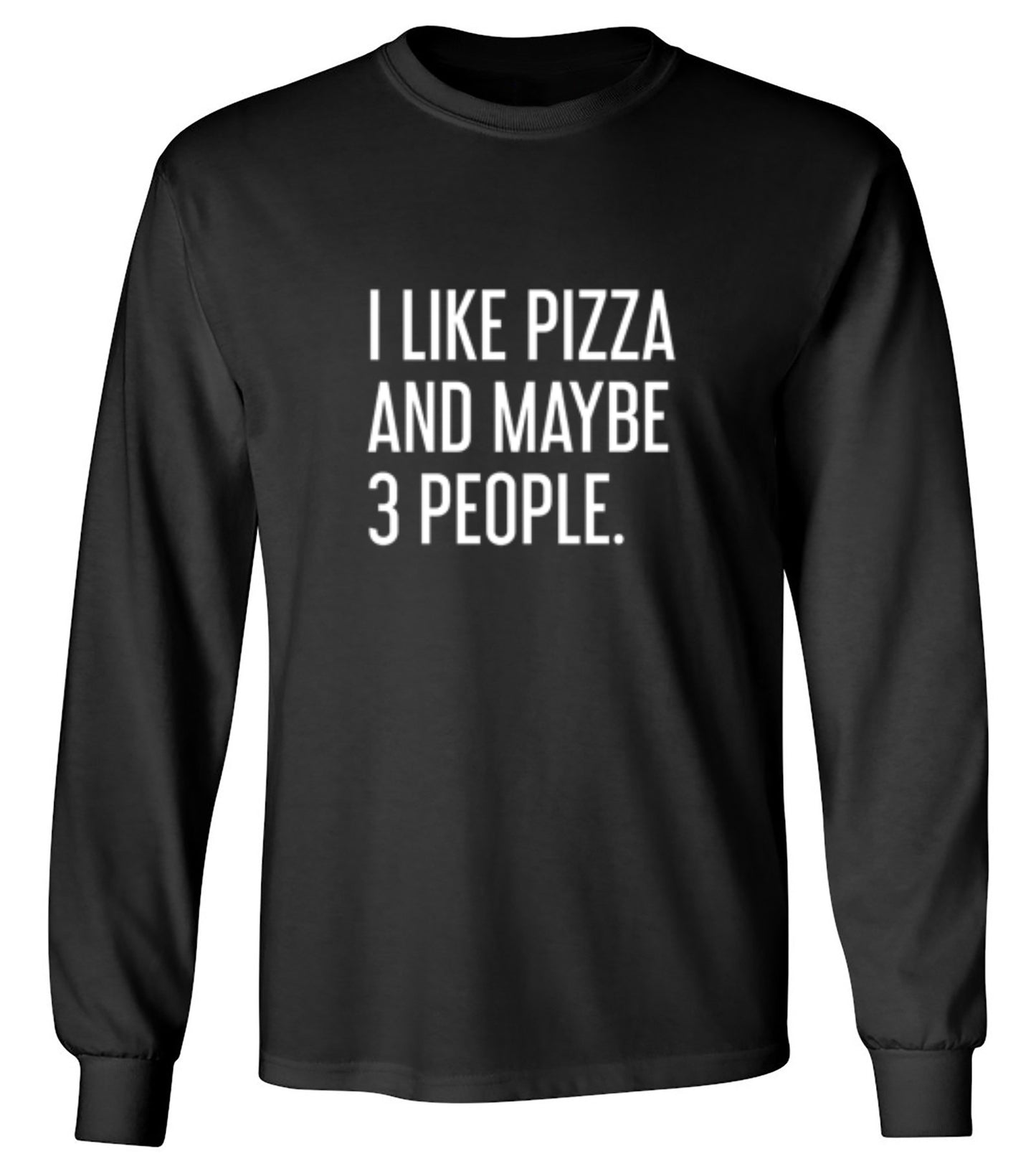 Funny T-Shirts design "I Like Pizza And Maybe 3 People"