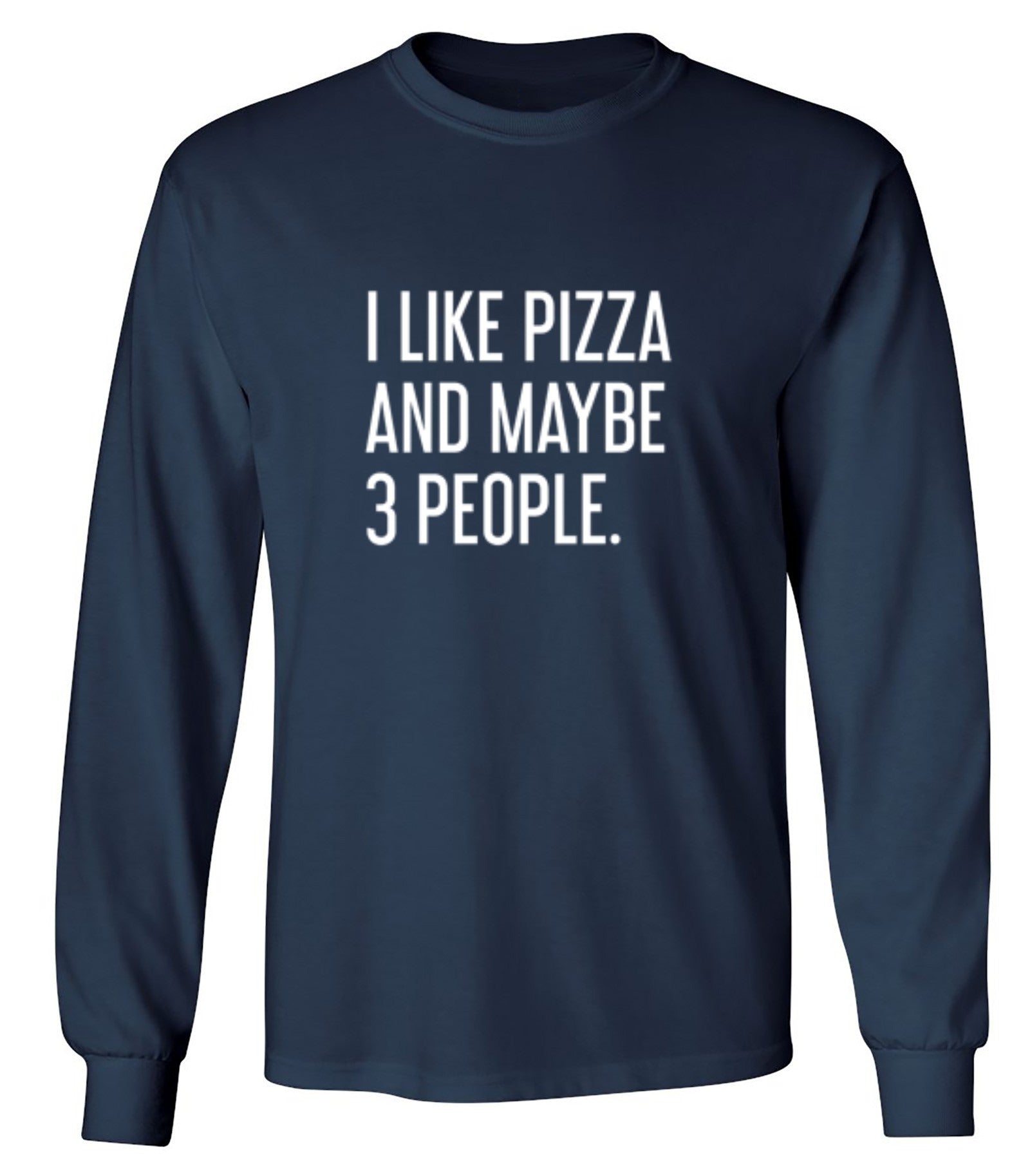 Funny T-Shirts design "I Like Pizza And Maybe 3 People"
