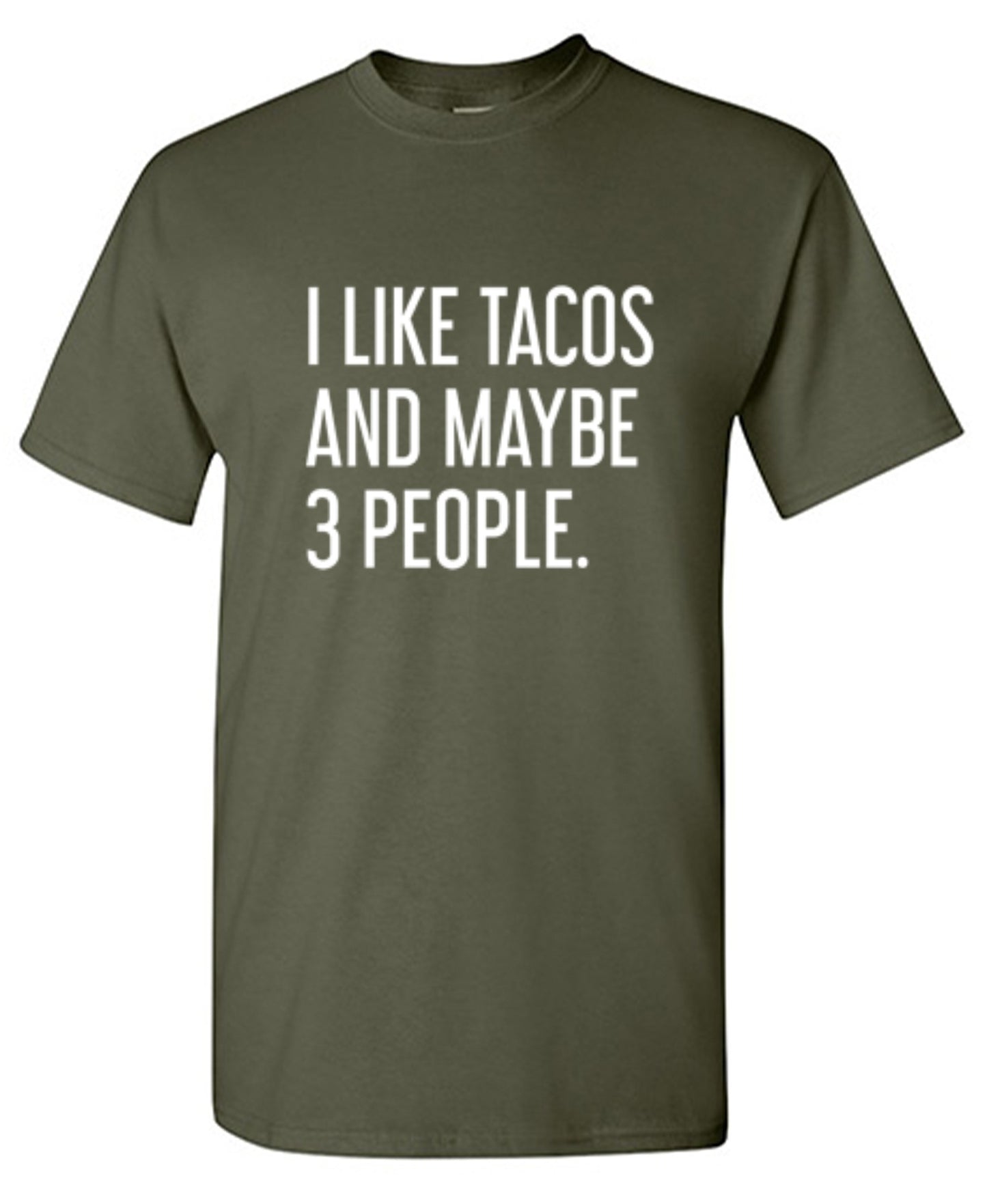 Funny T-Shirts design "I Like Tacos And Maybe 3 People."