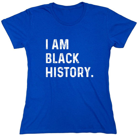 Funny T-Shirts design "I Am Black History. - Womens"