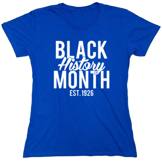 Funny T-Shirts design "Black History Month Est. 1926 - Womens"