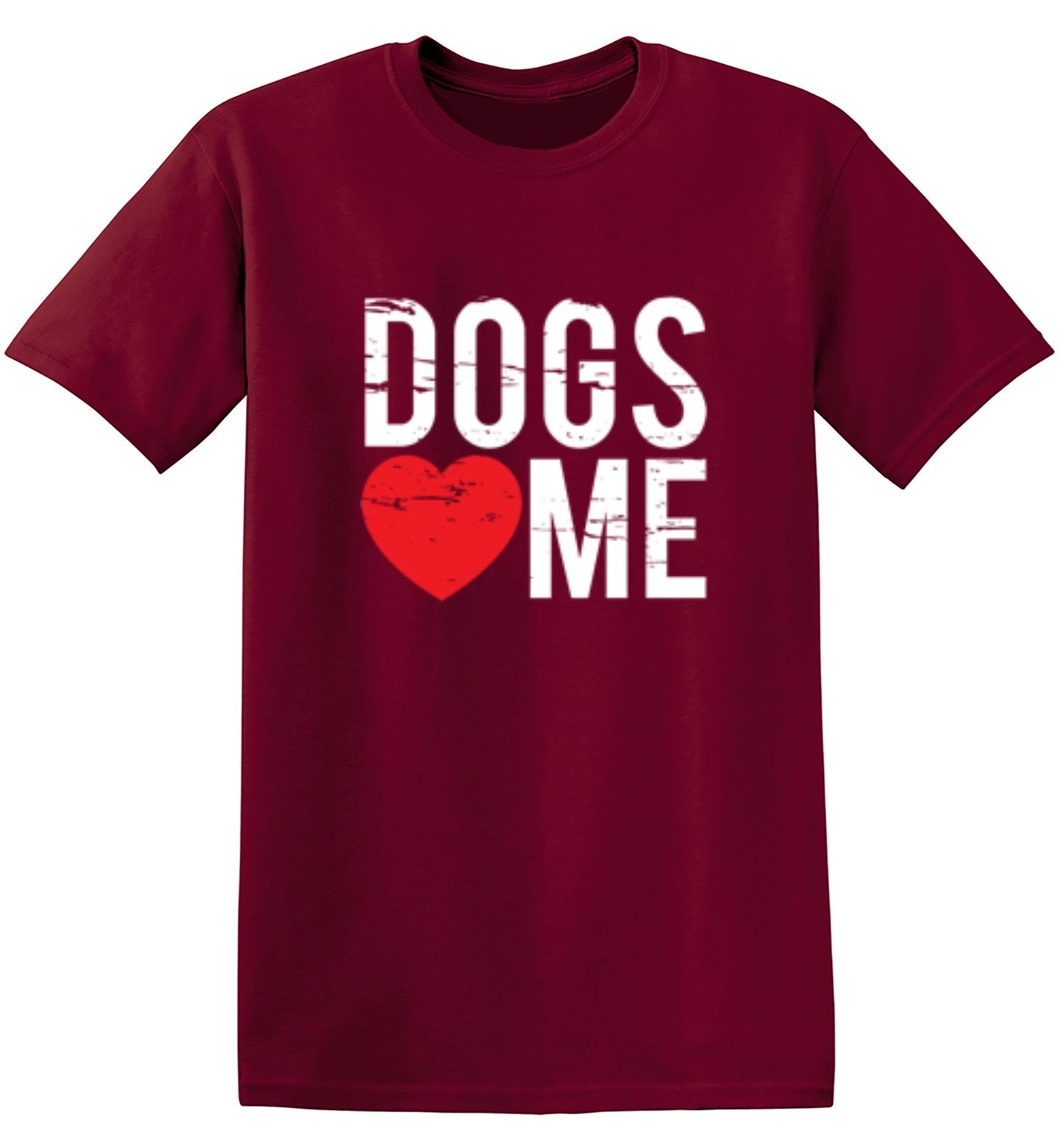 Dogs Love Me - Roadkill T-Shirts