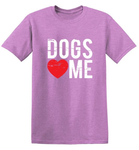 Funny T-Shirts design "Dogs Love Me"