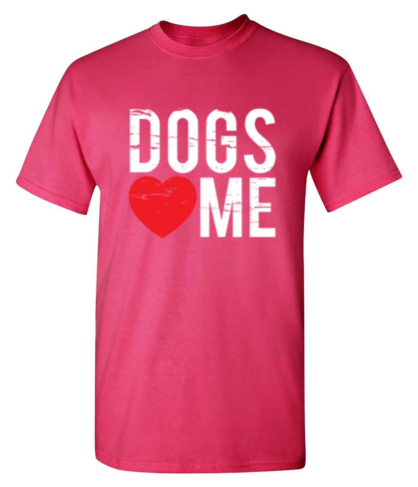 Dogs Love Me - Roadkill T-Shirts