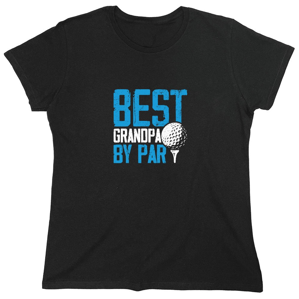 Funny T-Shirts design "Best Grandpa By Par T-Shirt - Womens"