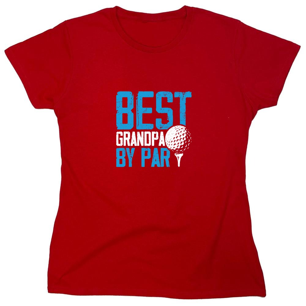 Funny T-Shirts design "Best Grandpa By Par T-Shirt - Womens"