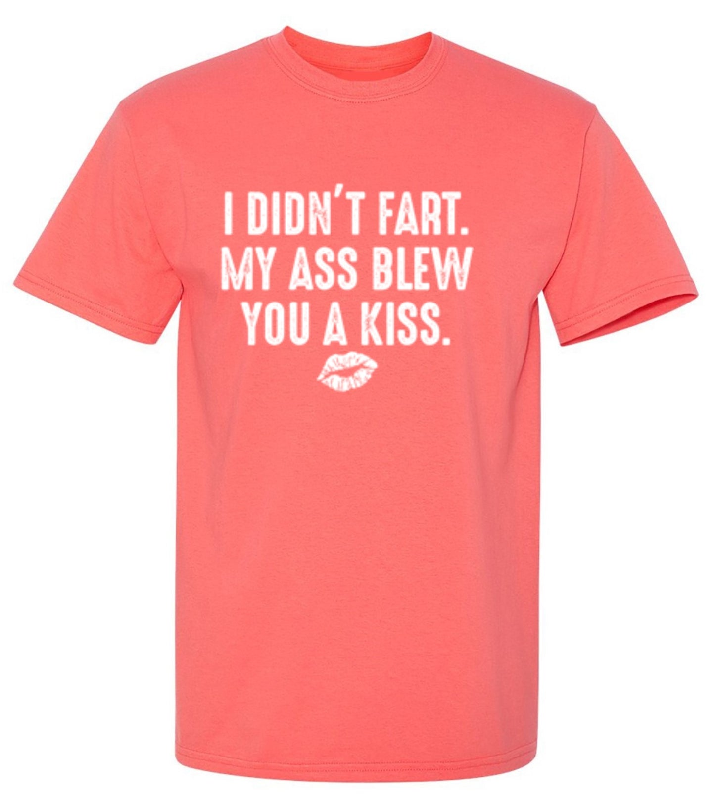 Funny T-Shirts design "I Didn't Fart. My Ass Blew You A Kiss. - Youth"