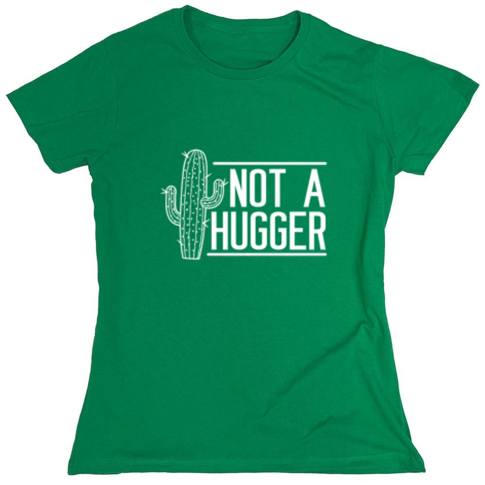Funny T-Shirts design "Not A Hugger  T-Shirt - Womens"