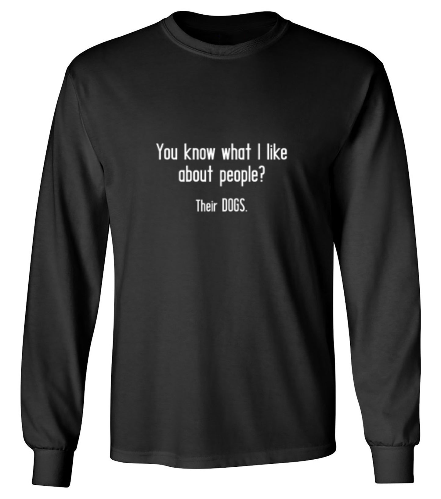 Funny T-Shirts design "You Know What I Like About People? Their Dogs. T-Shirt"