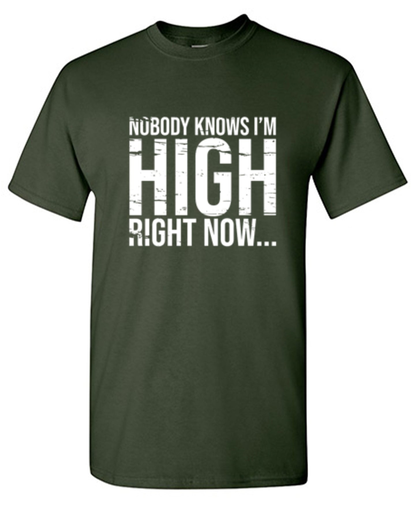 Funny T-Shirts design "Nobody Knows I'm High Right Now... T-Shirt"