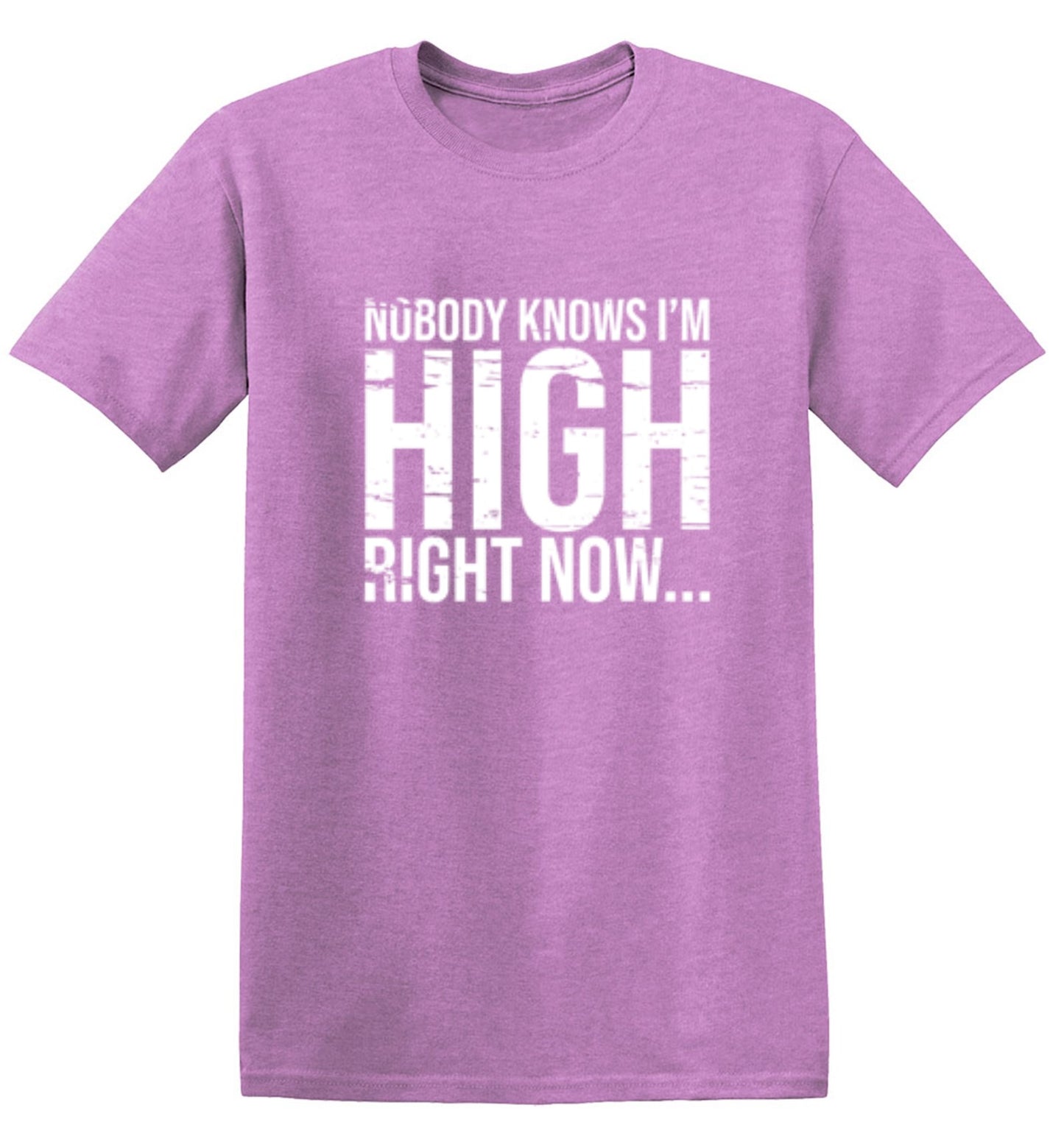 Funny T-Shirts design "Nobody Knows I'm High Right Now... T-Shirt"