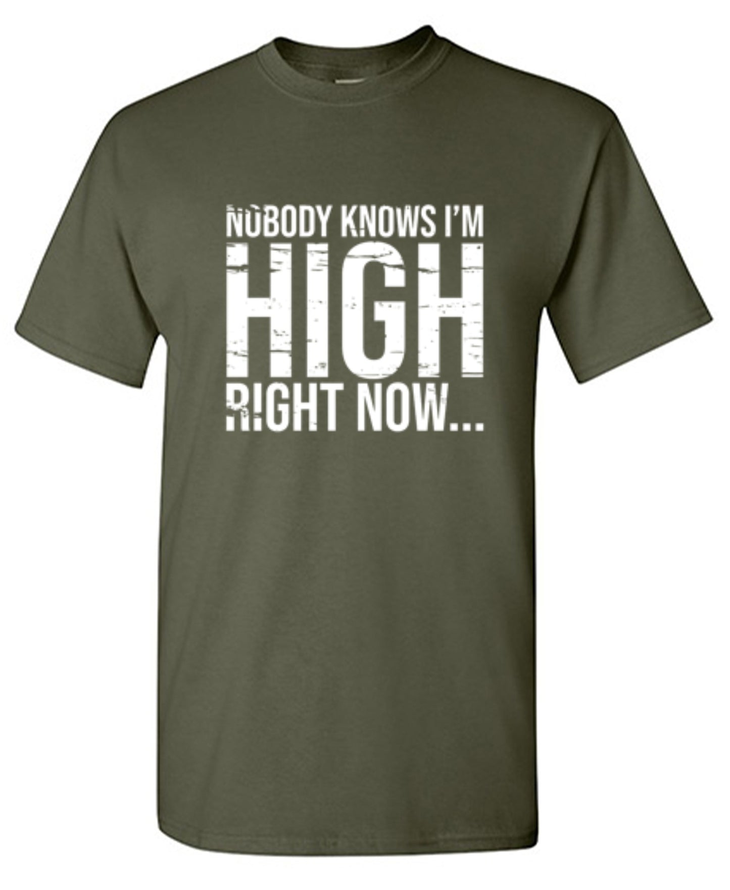 Funny T-Shirts design "Nobody Knows I'm High Right Now... T-Shirt"