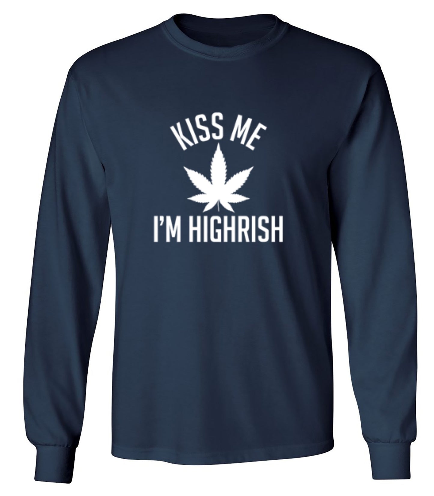 Funny T-Shirts design "Kiss My I'm Highrish T-Shirt"