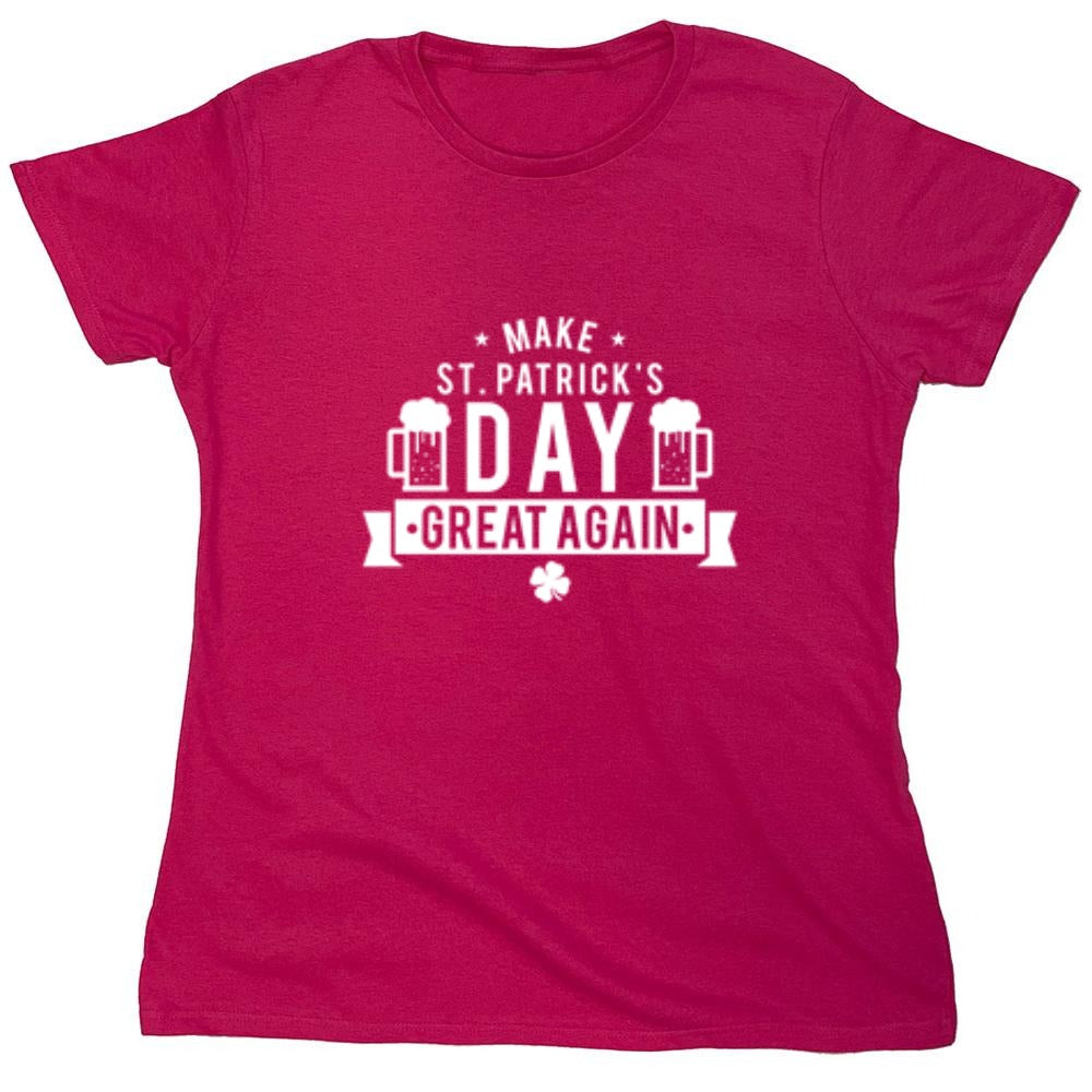 Funny T-Shirts design "Make St. Patrick's Day Great Again - Womens"