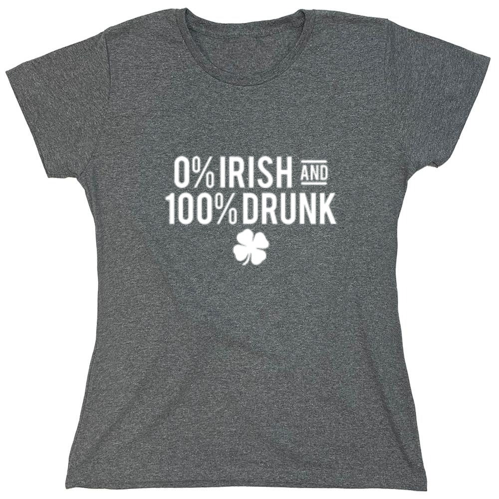 Funny T-Shirts design "0% Irish And 100% Drunk"