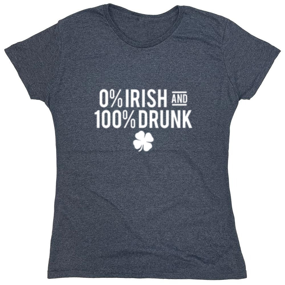 Funny T-Shirts design "0% Irish And 100% Drunk"