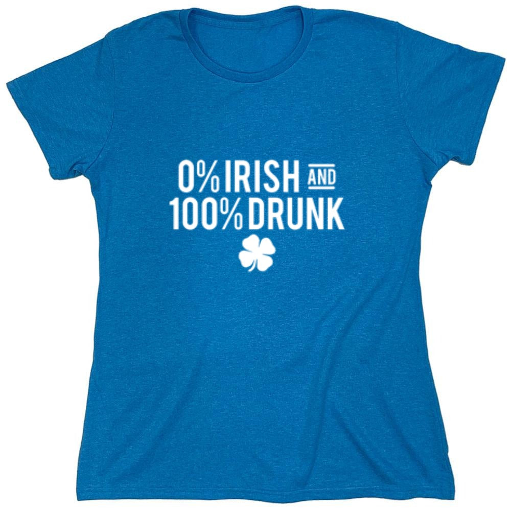 Funny T-Shirts design "0% Irish And 100% Drunk"