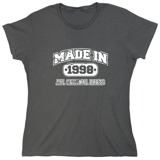 Funny T-Shirts design "Made In 1998 All Original Parts - Womens"